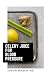 CELERY JUICE FOR BLOOD PRESSURE by Jason Mason