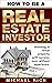 How to be a real estate inv...