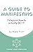 A Guide To Manifesting: 7 s...