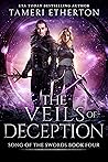 The Veils of Deception (Song of the Swords Book 4)