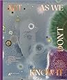 Art as We Don’t Know It by Erich Berger