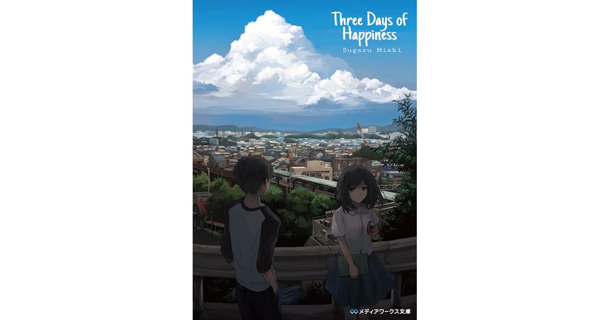 Three Days of Happiness by Sugaru Miaki