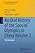 An Oral History of the Special Olympics in China Volume 2: The Movement (Economy and Social Inclusion)