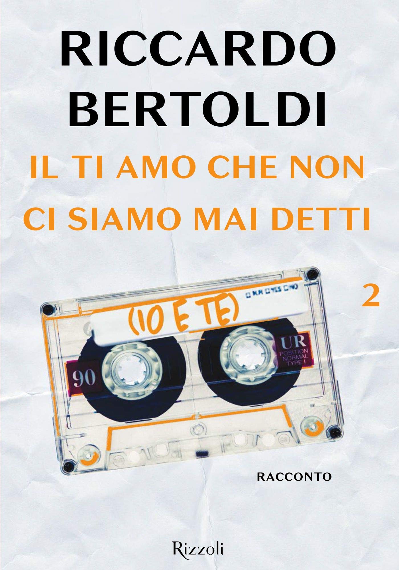 Il ti amo che non ci siamo mai detti (io e te) (Un bacio in sospeso e poi... Vol. 2)