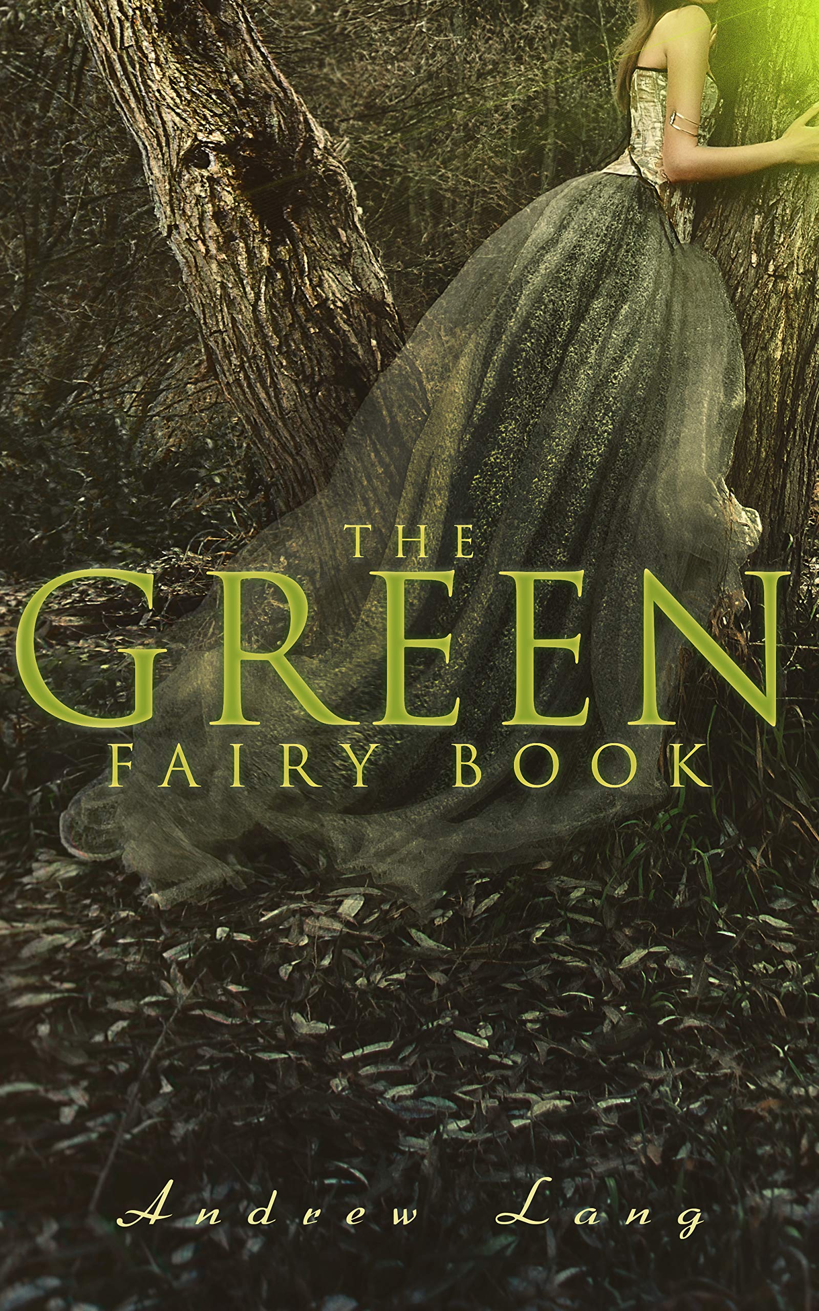The Green Fairy Book: 42 Traditional Stories & Fairy Tales