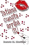 Tatiana cuesta arriba (II) by Rosario M. Martínez