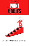 MINI HABITS: How small routines can lead to great success