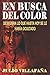 EN BUSCA DEL COLOR: Descubr...
