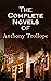 The Complete Novels of Anthony Trollope: 47 Historical Novels