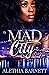 Mad City by Alethia Barnett