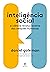 Inteligência social: A ciência revolucionária das relações humanas (Portuguese Edition)