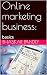 Online marketing business: ...