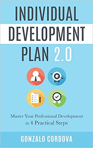 Individual Development Plan 2.0: Master Your Professional Development in 4 Practical Steps