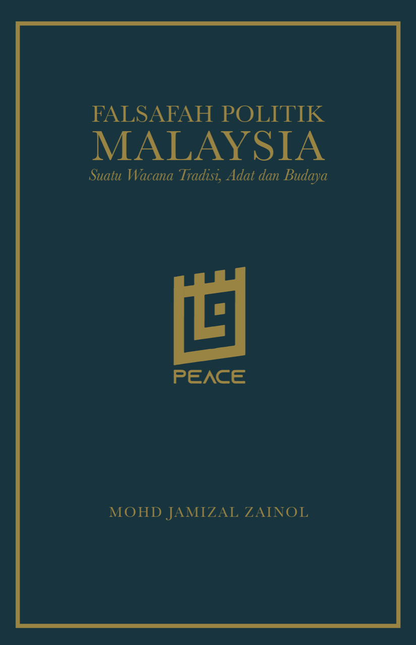 Falsafah Politik Malaysia: Suatu Wacana Tradisi, Adat dan Budaya (Paperback)
