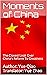 Moments of China: The Close...