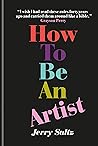 How to Be an Artist by Jerry Saltz