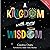 A Kingdom With More Wisdom by Carolina Chams