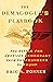 The Demagogue's Playbook: The Battle for American Democracy from the Founders to Trump
