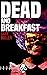Dead and Breakfast
