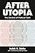 After Utopia by Judith N. Shklar