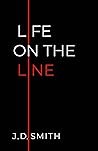 LIFE ON THE LINE