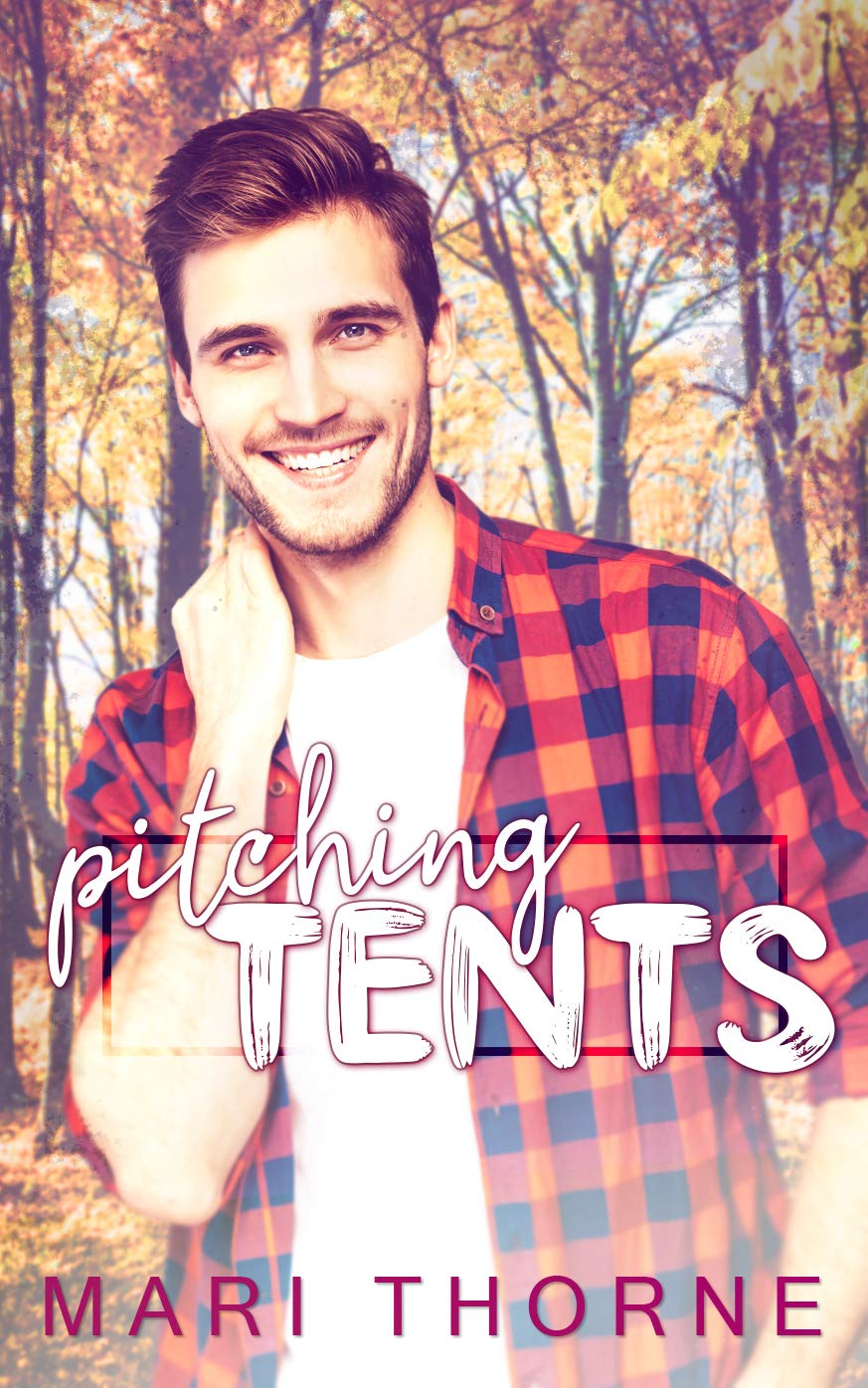 Pitching Tents (Pitching Tents, #1)