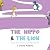 The Hippo And The Lion: (Ch...