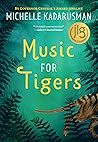Music for Tigers