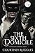 The Sixth Domicile by Courtney Ruggles