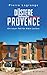 Düstere Provence: Ein neuer...