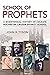School of the Prophets: A B...