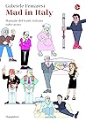 Mad in Italy. Manuale del trash italiano 1980-2020