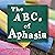 The ABCs of Aphasia: A Stroke Primer
