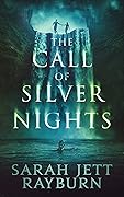 The Call of Silver Nights