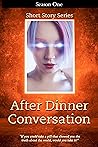 After Dinner Conv...