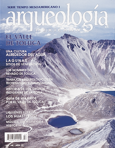 El valle de Toluca (Arqueología Mexicana, mayo-junio 2000, Volumen VIII, n. 43)