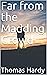 Far from the Madding Crowd