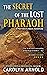 The Secret of the Lost Pharaoh (Matthew Connor Adventure, #2)