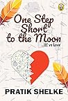 One Step Short To The Moon...IIT vs LOVE Book cover for One Step Short To The Moon...IIT vs LOVE
