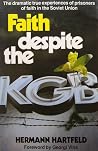Faith despite the KGB Faith despite the KGB