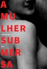 A mulher submersa by Mar Becker