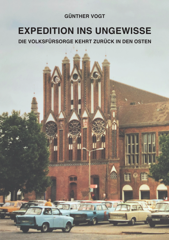 Expedition ins Ungewisse. Die Volksfürsorge kehrt zurück in den Osten