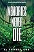 Memories Never Die