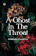 A Ghost in the Throat 