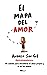 El mapa del amor: Un camino para encontrar el amor propio y el de los demás (Spanish Edition)