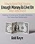 How to Avoid Not Having Enough Money to Live On After Retirement by Bob Kaye