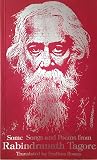 Some Songs and Poems from Rabindranath Tagore Some Songs and Poems from Rabindranath Tagore