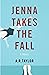 Jenna Takes the Fall