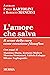 L'amore che salva: Il senso...
