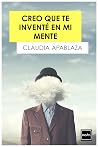 Creo que te inventé en mi mente (Spanish Edition) Book cover for Creo que te inventé en mi mente (Spanish Edition)